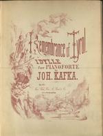 Remembrance of Tyrol. Idylle for Pianoforte by Joh. Kafka. Op. 32.
